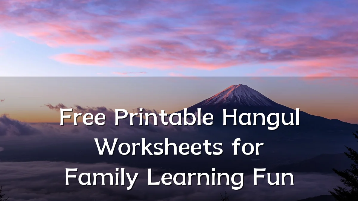 Free Printable Hangul Worksheets for Family Learning Fun