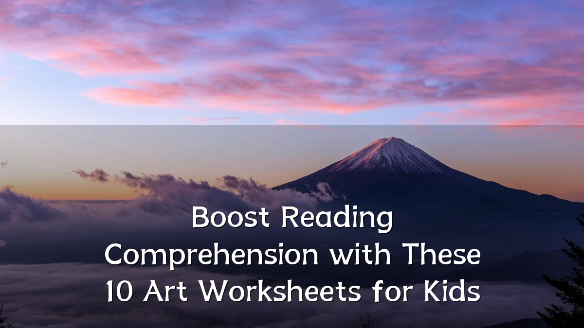 Boost Reading Comprehension with These 10 Art Worksheets for Kids