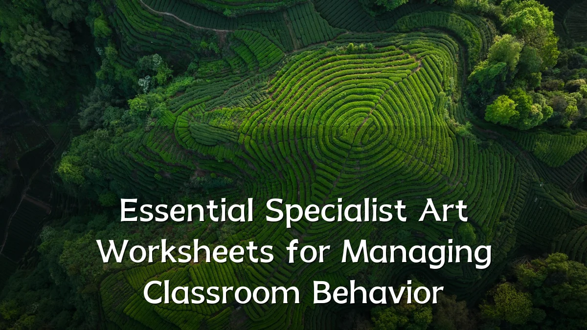 Essential Specialist Art Worksheets for Managing Classroom Behavior
