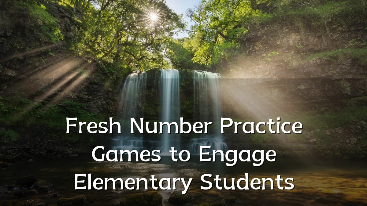 Fresh Number Practice Games to Engage Elementary Students