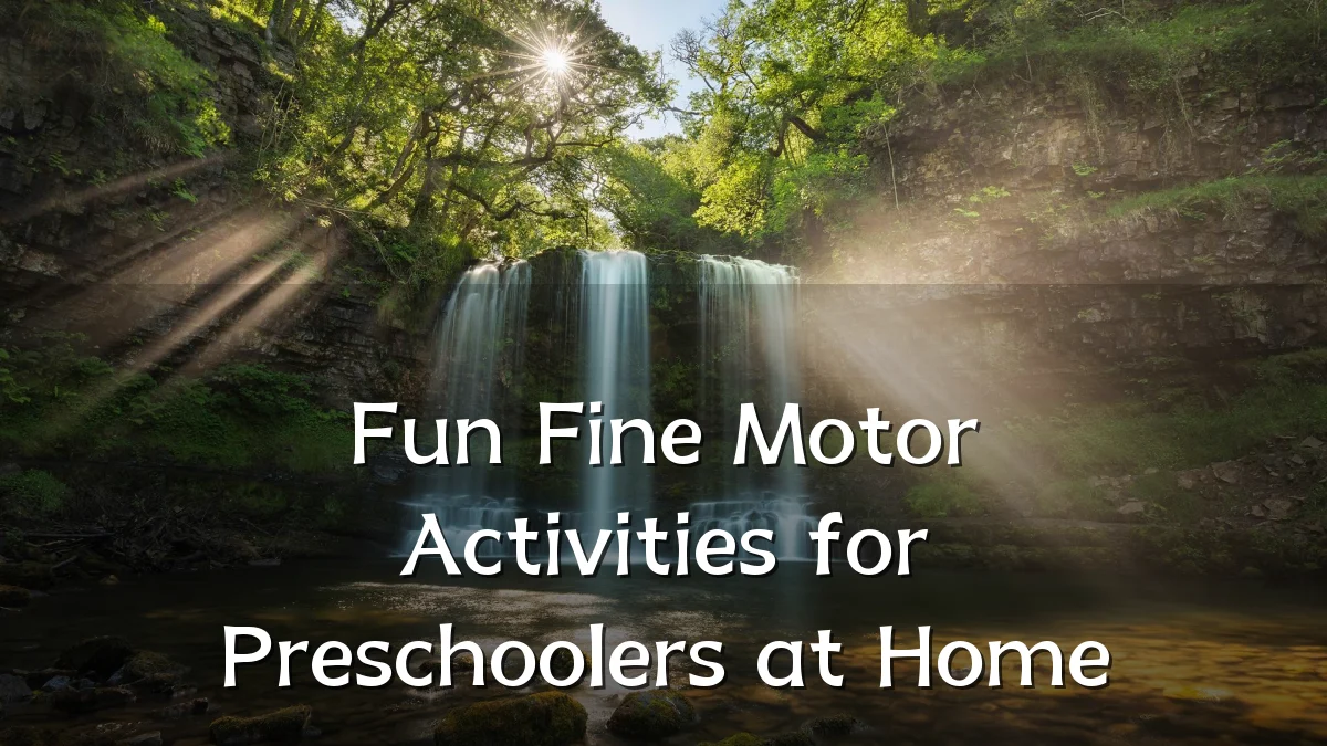 Fun Fine Motor Activities for Preschoolers at Home