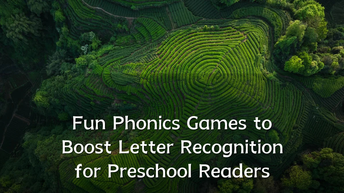 Fun Phonics Games to Boost Letter Recognition for Preschool Readers