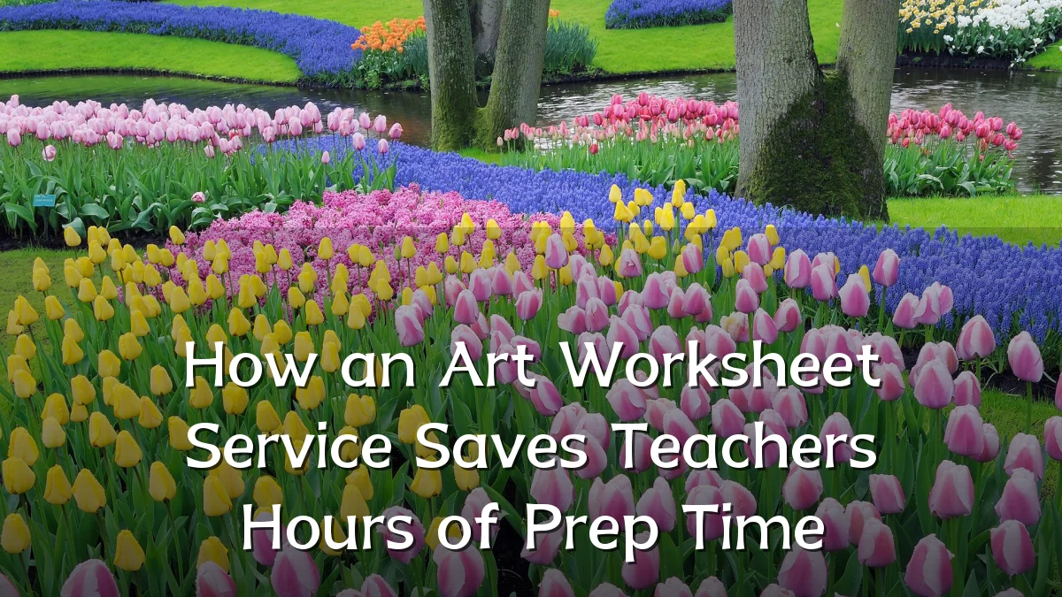 How an Art Worksheet Service Saves Teachers Hours of Prep Time