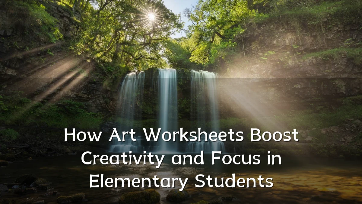 How Art Worksheets Boost Creativity and Focus in Elementary Students