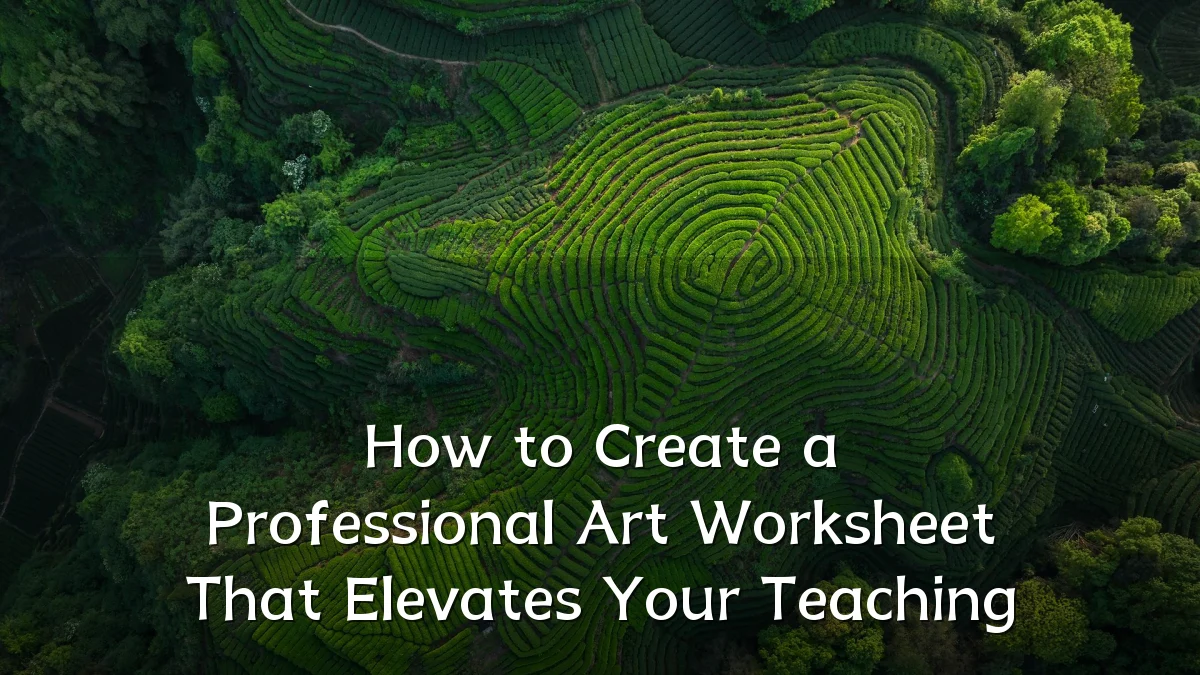 How to Create a Professional Art Worksheet That Elevates Your Teaching