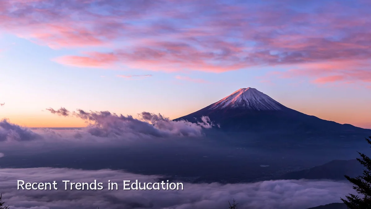 Recent Trends in Education