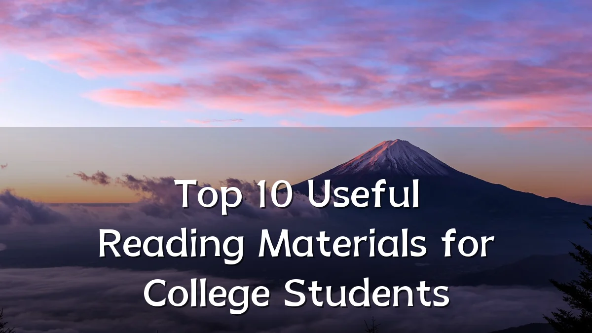 Top 10 Useful Reading Materials for College Students