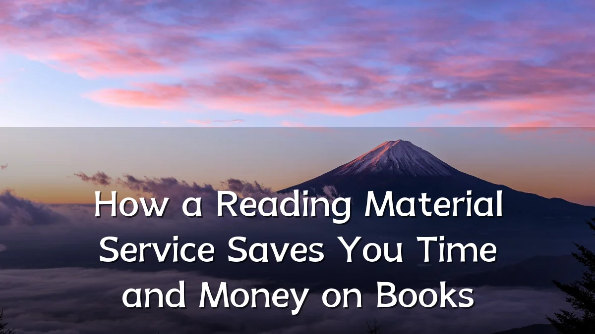 How a Reading Material Service Saves You Time and Money on Books